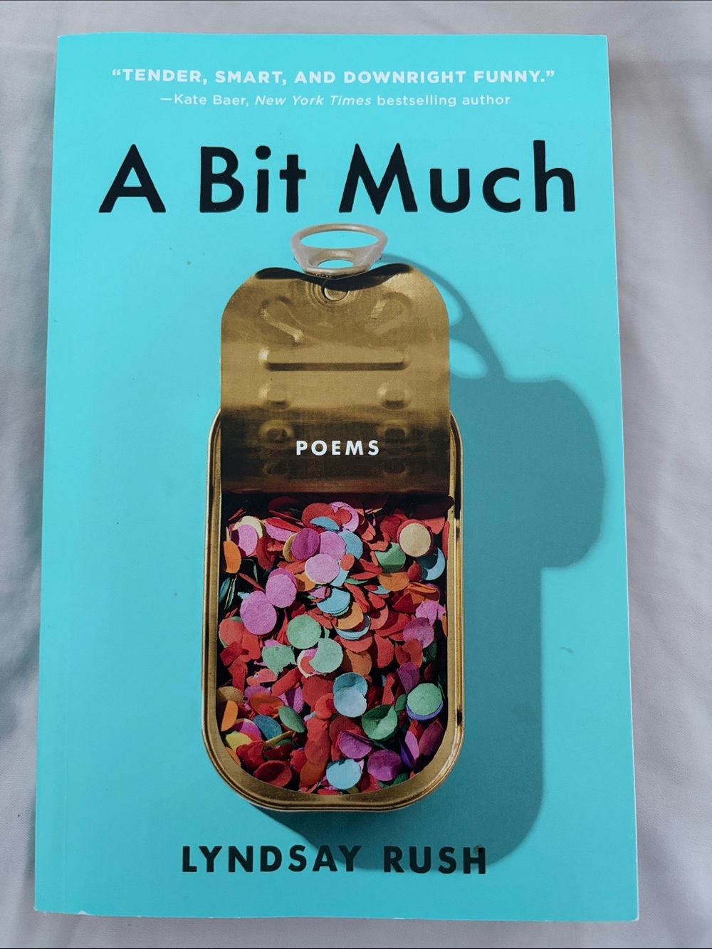 A bit much by Lyndsay Rush